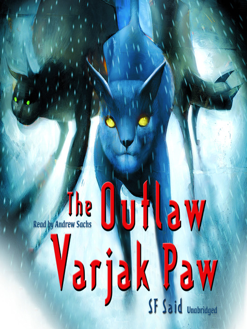 Title details for Outlaw Varjak Paw by S. F. Said - Available